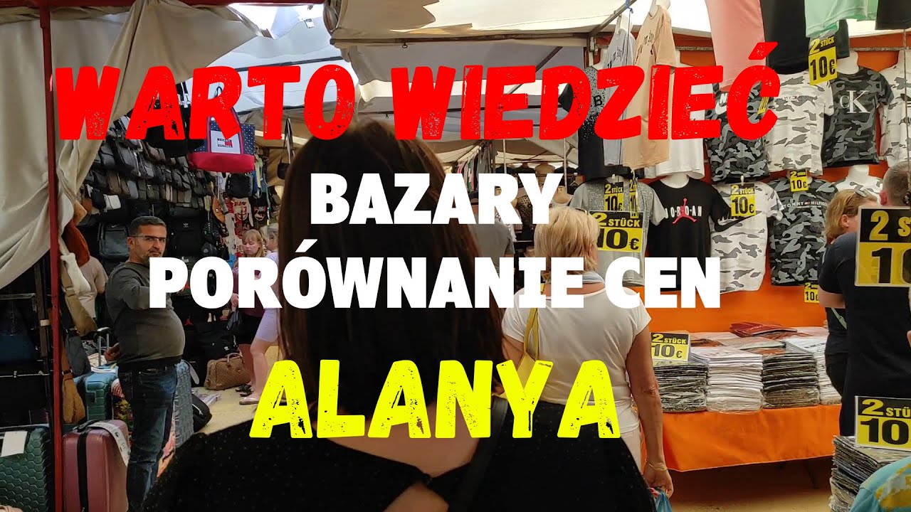 Na co uważać ! Co warto wiedzieć ! TURECKIE BAZARY ALANYA  SIDE OKURCALAR  MANAVGAT 🇹🇷  #bazar