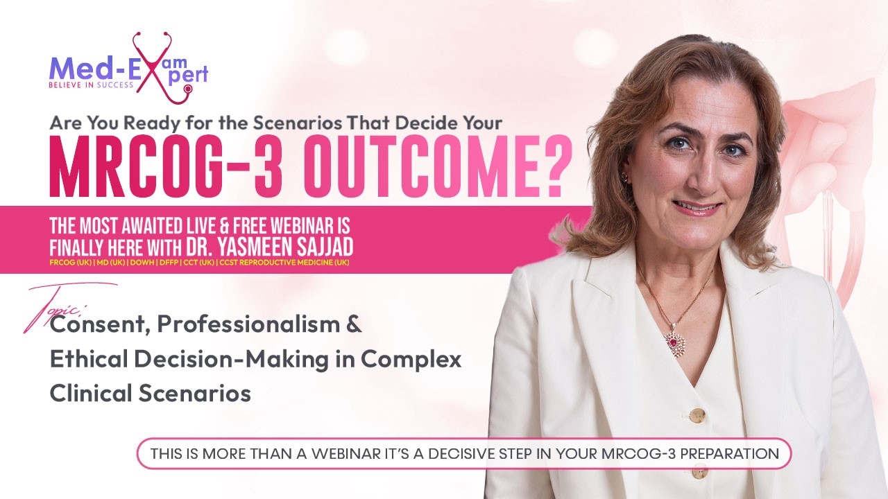 MRCOG-3 Ethics & Consent | Professionalism & Ethical Decision-Making in OSCE Scenarios