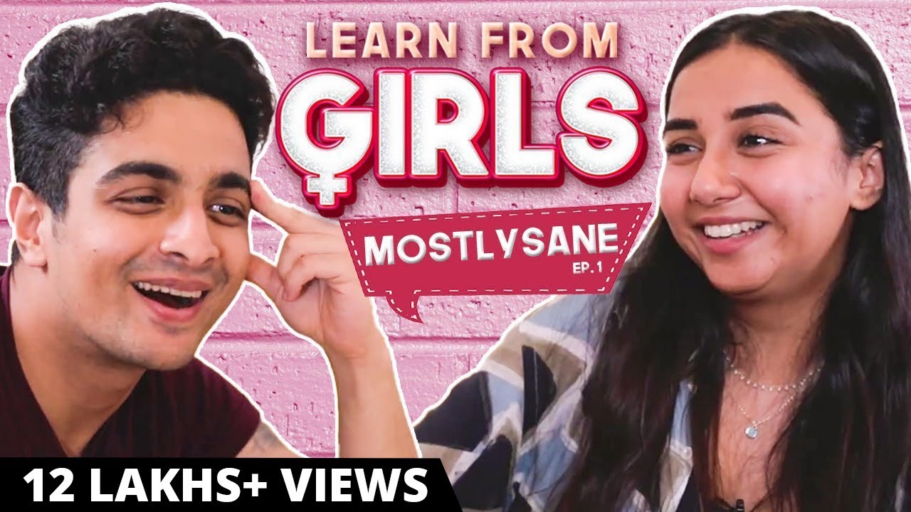 Learn From Girls ft. Prajakta Koli @MostlySane - Ep. 1 | Ranveer Allahbadia
