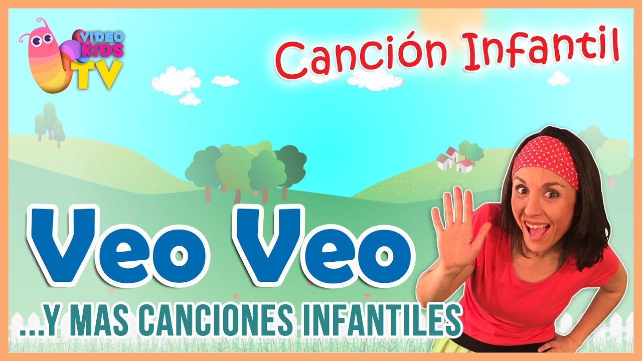 ♫♪  ♫♪ VEO VEO y más canciones infantiles