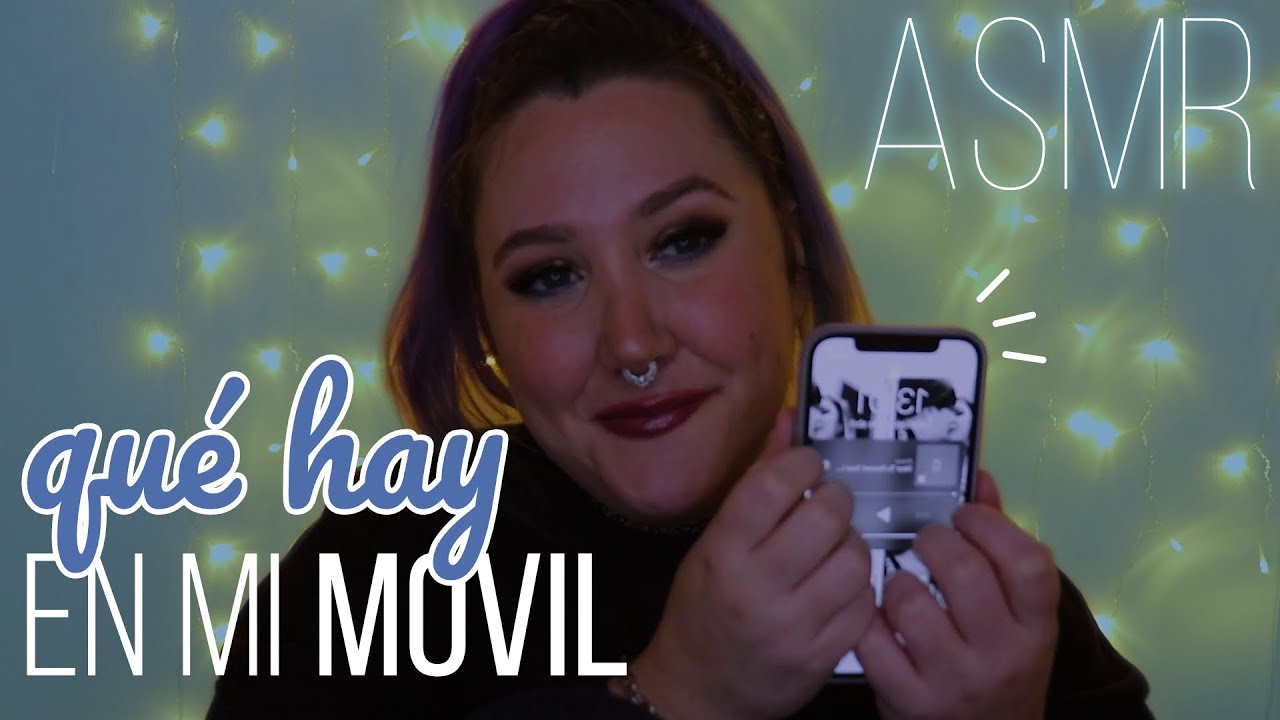 ASMR ARGENTINA - Que hay en mi movil/celular ? - Susurros