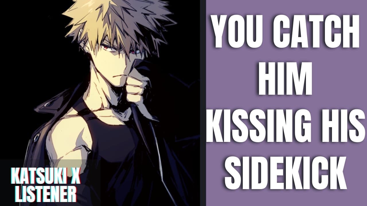 You see him kissing his sidekick | Bakugou x listener | MHA ASMR