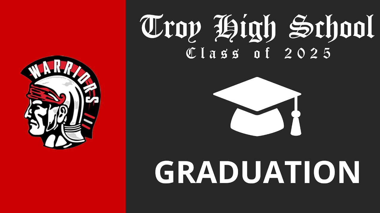 Troy High School Class of 2025 Graduation