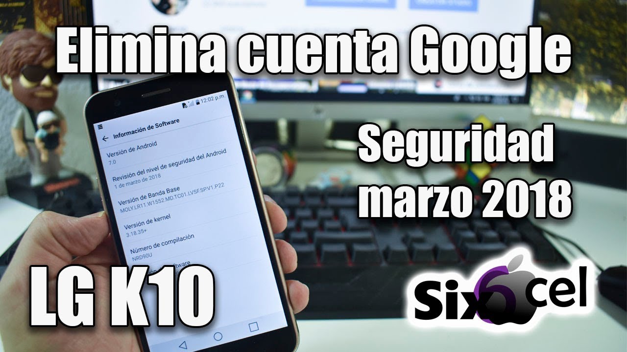Como eliminar cuenta Google *LG K10 2017 Seguridad Marzo 2018*