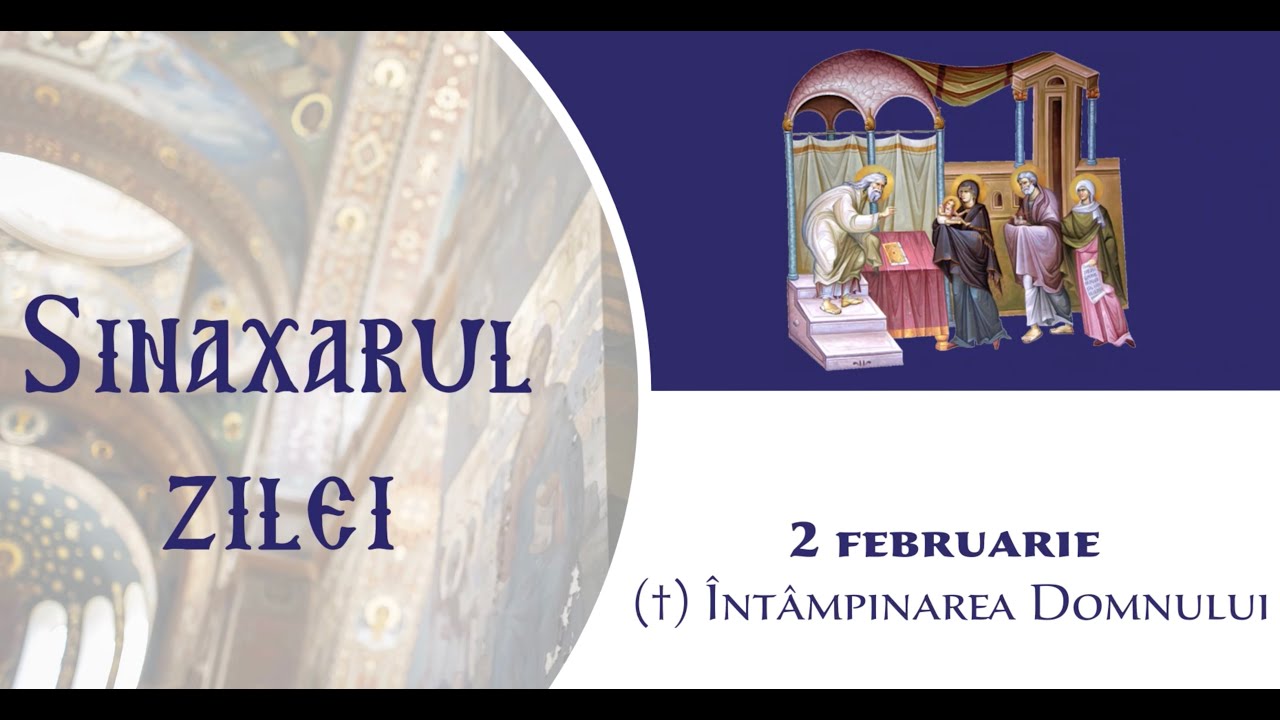 SINAXARUL ZILEI - 2 februarie