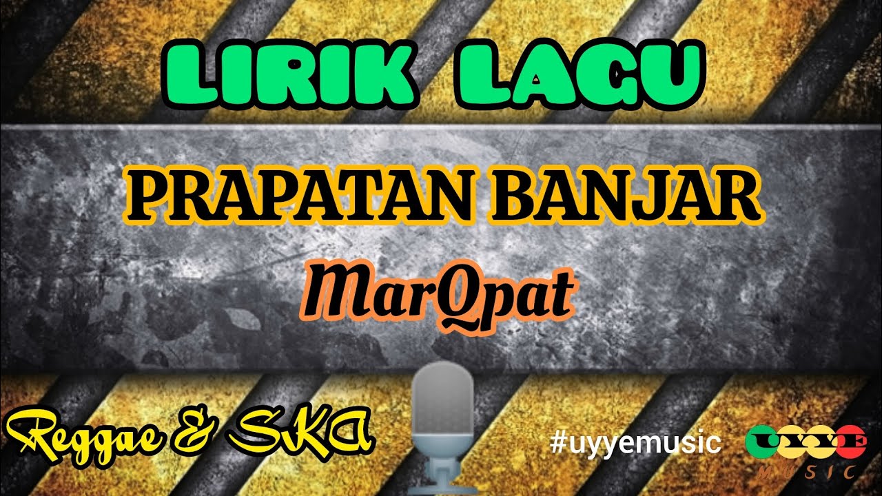 #liriklagu PRAPATAN BANJAR - MARQPAT #uyyemusic