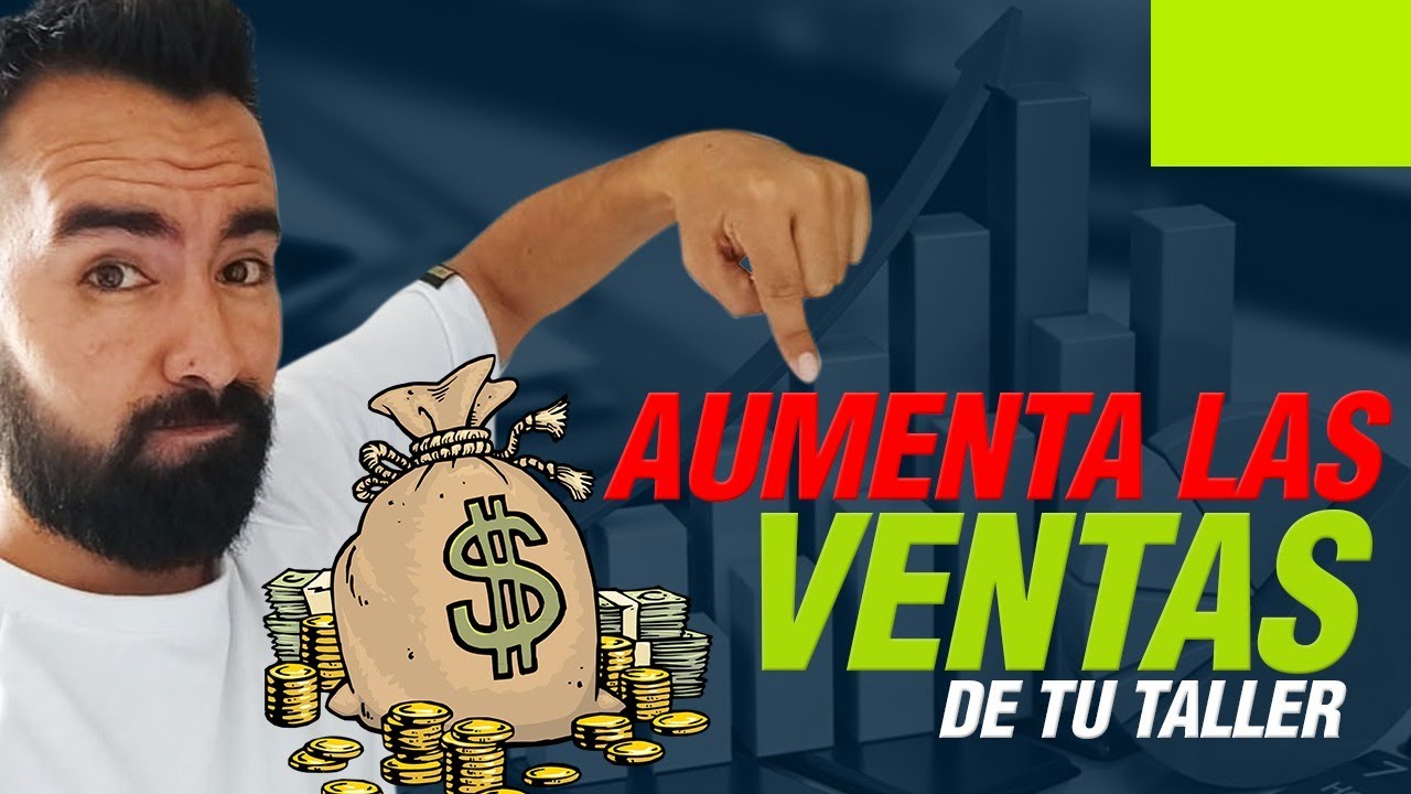 💲 C&oacute;mo AUMENTAR las VENTAS en un TALLER MEC&Aacute;NICO 💥 PASO A PASO