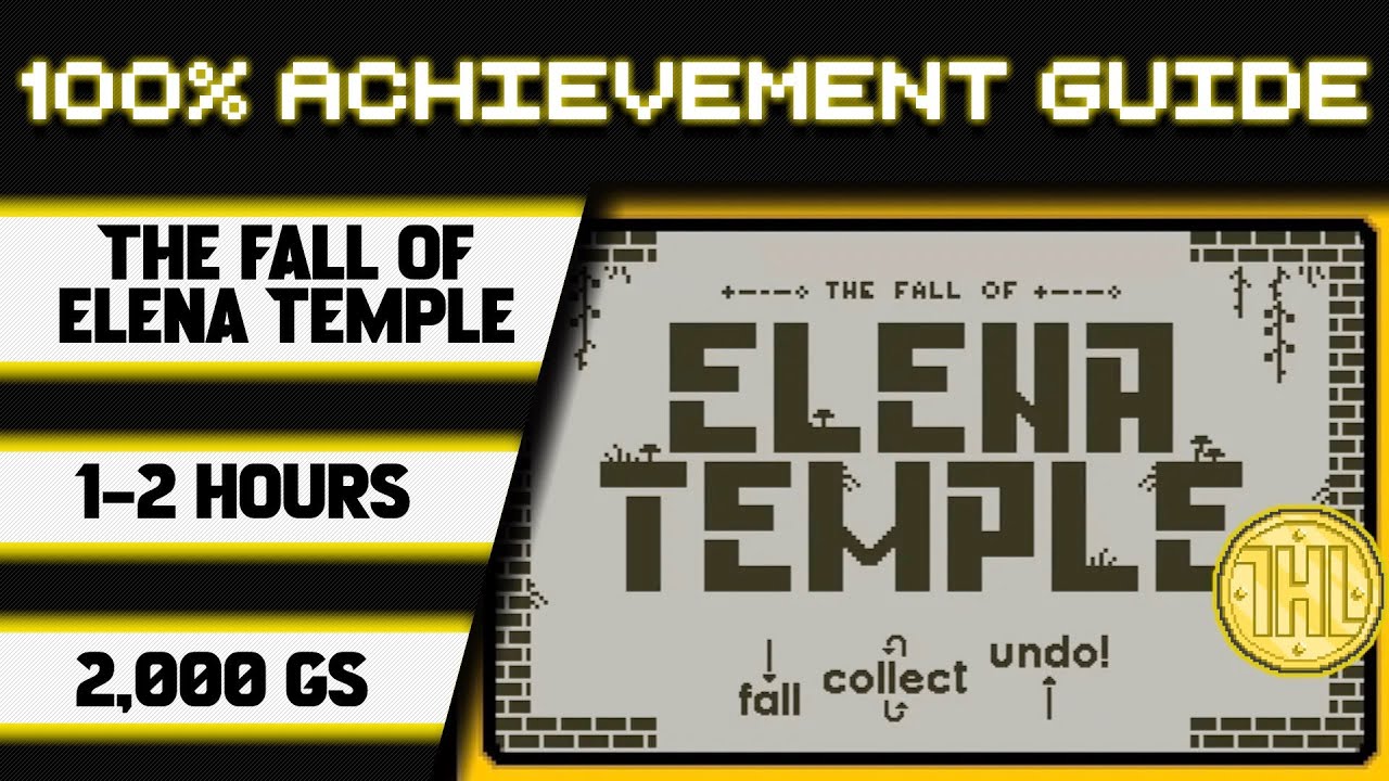 The Fall of Elena Temple 100% Achievement Walkthrough * 2000GS in 1-2 Hours *