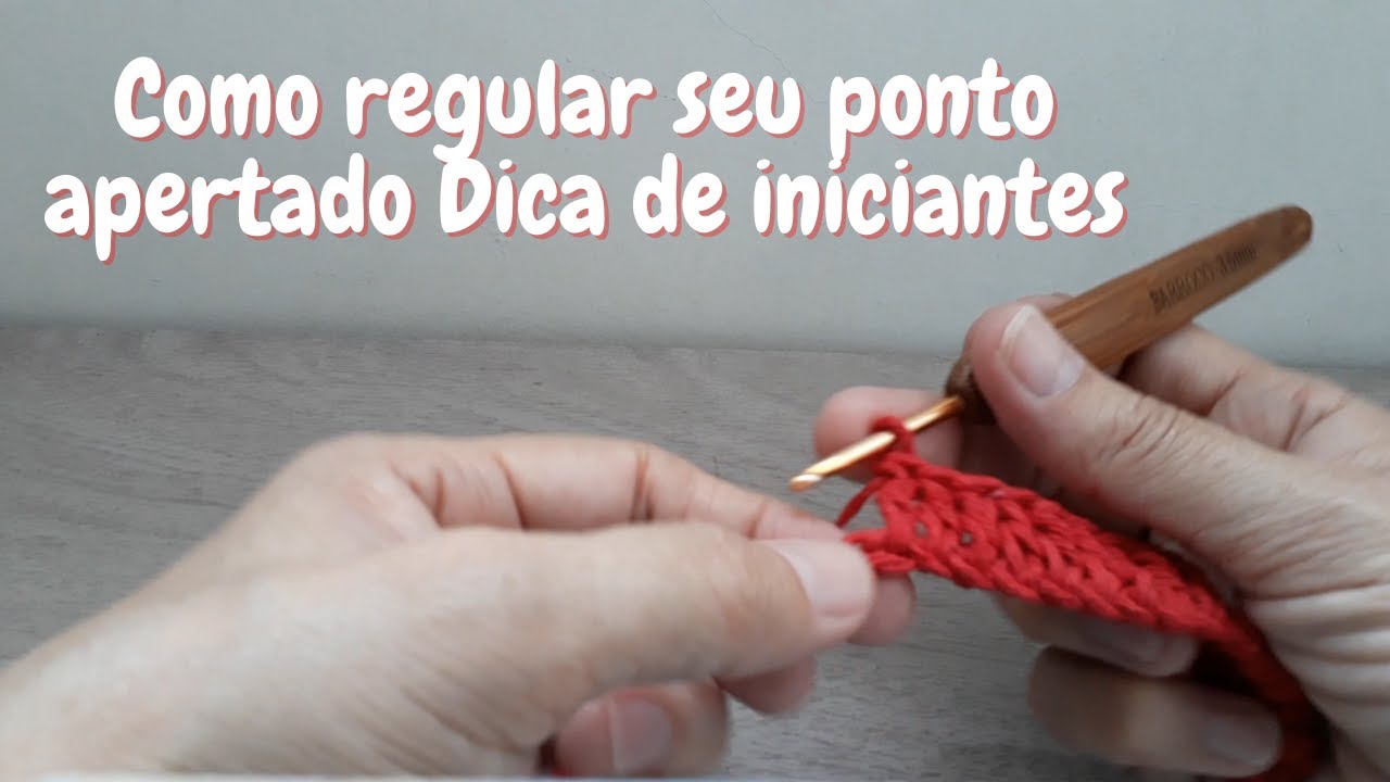 Como regular seu ponto apertado   Dica de iniciantes