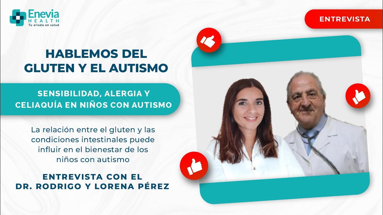 Gluten y Autismo: Sensibilidad, alergia y celiaquía | ENTREVISTA Dr. Rodrigo y Lorena Pérez
