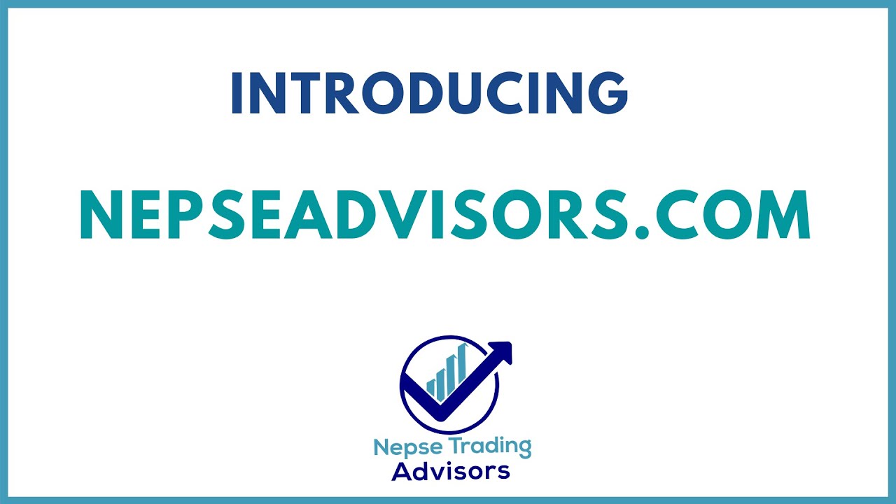 Introducing nepseadvisors.com - Special Announcement - Tuesday 8 PM Shrawan 10 - July 20th