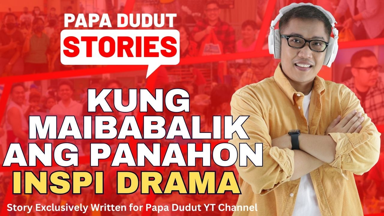 KUNG MAIBABALIK ANG PANAHON | GEMILYN | PAPA DUDUT STORIES