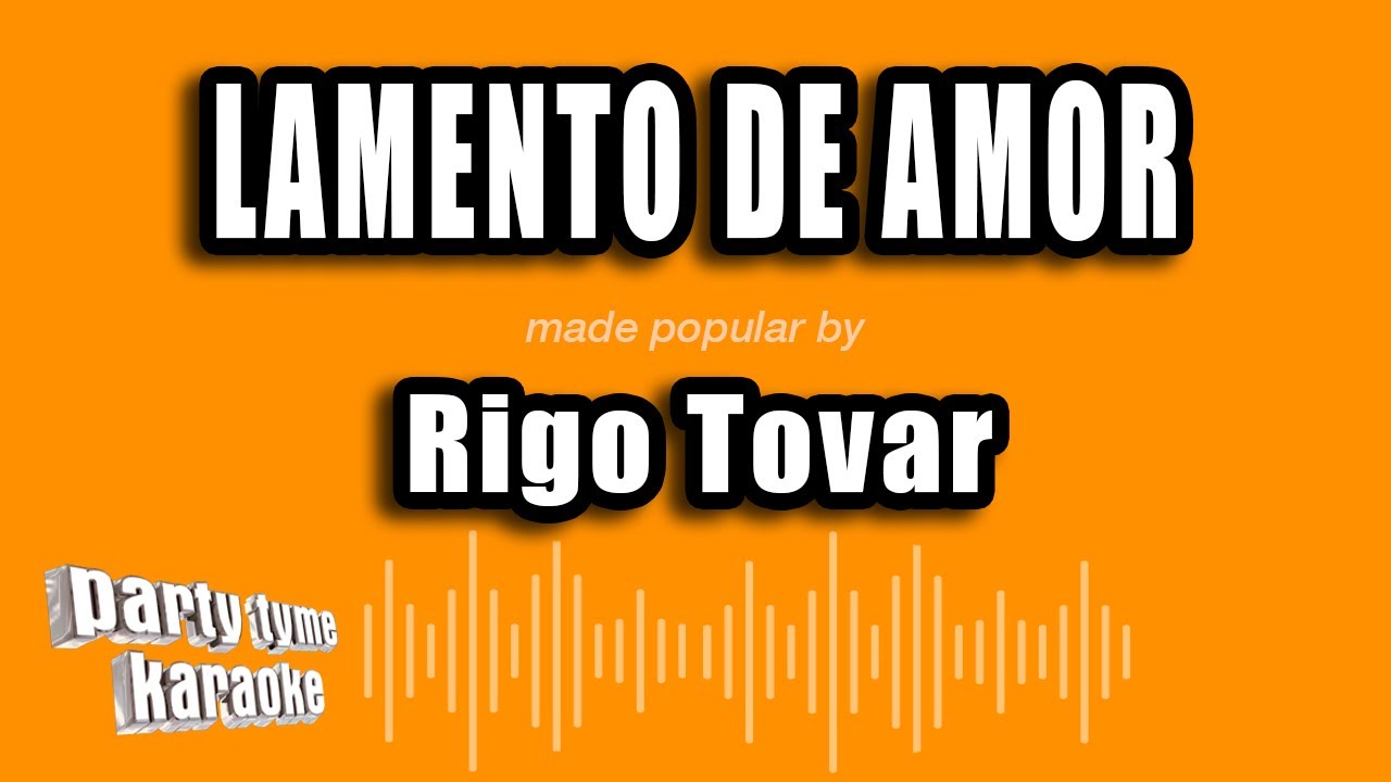 Rigo Tovar - Lamento De Amor (Versión Karaoke)