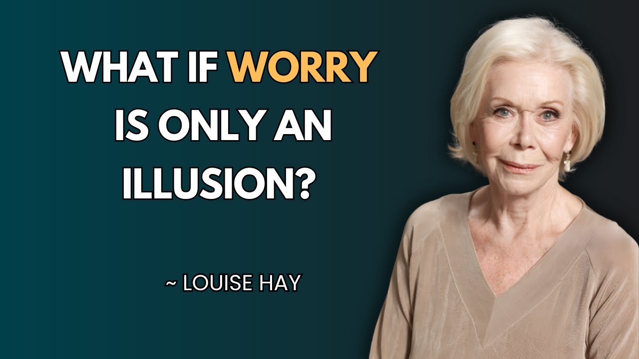 Don’t Let Anything Worry You | Activate Peace, Joy & Positive Emotion from Within | Louise Hay