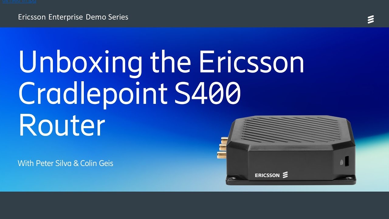 Unboxing the Ericsson Cradlepoint S400 Router