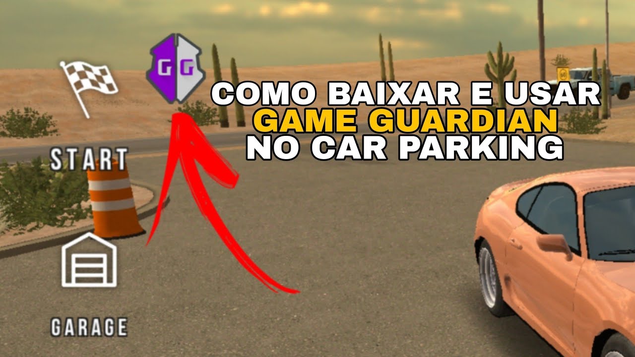 Como Baixar e Usar Game Guardian No Car Parking!!