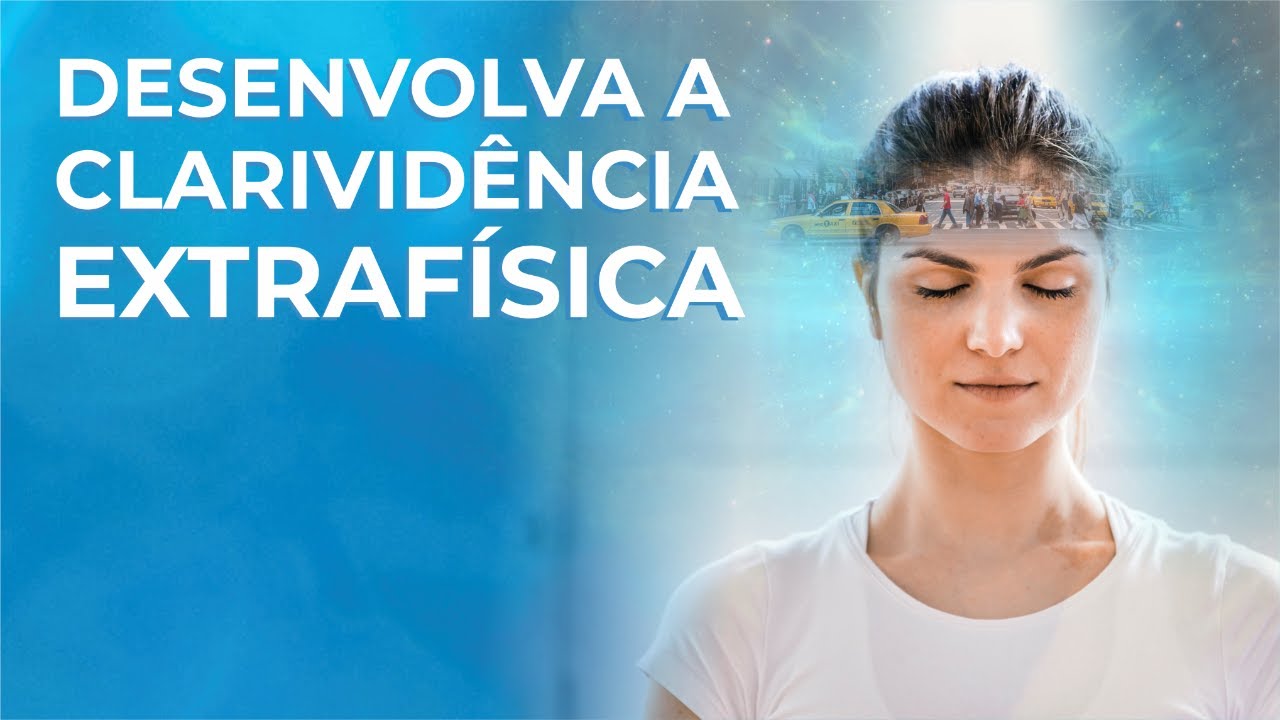 Live - Desenvolva a Clarividência Extrafísica