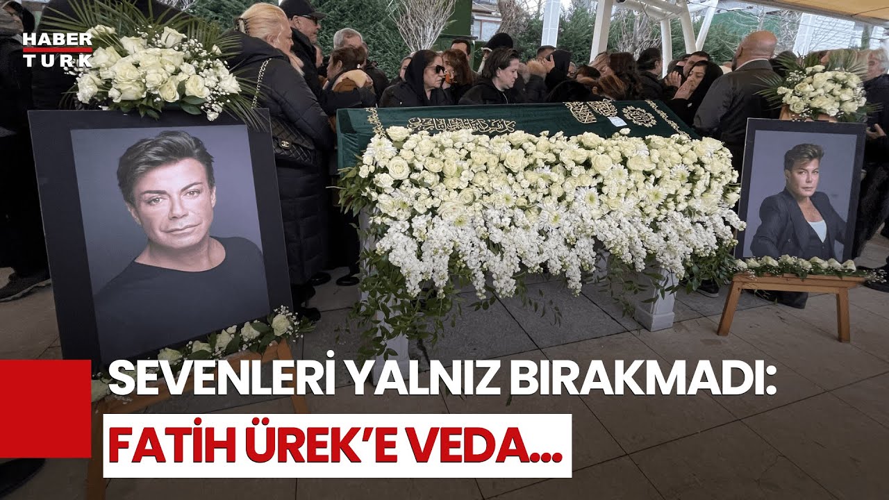 Şarkıcı Fatih Ürek Son Yolculuğuna Uğurlandı