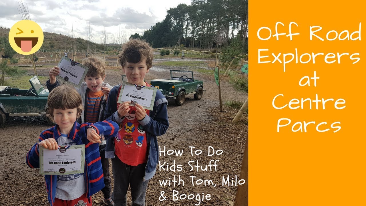 How To Do Off Road Explorers - Centre Parcs