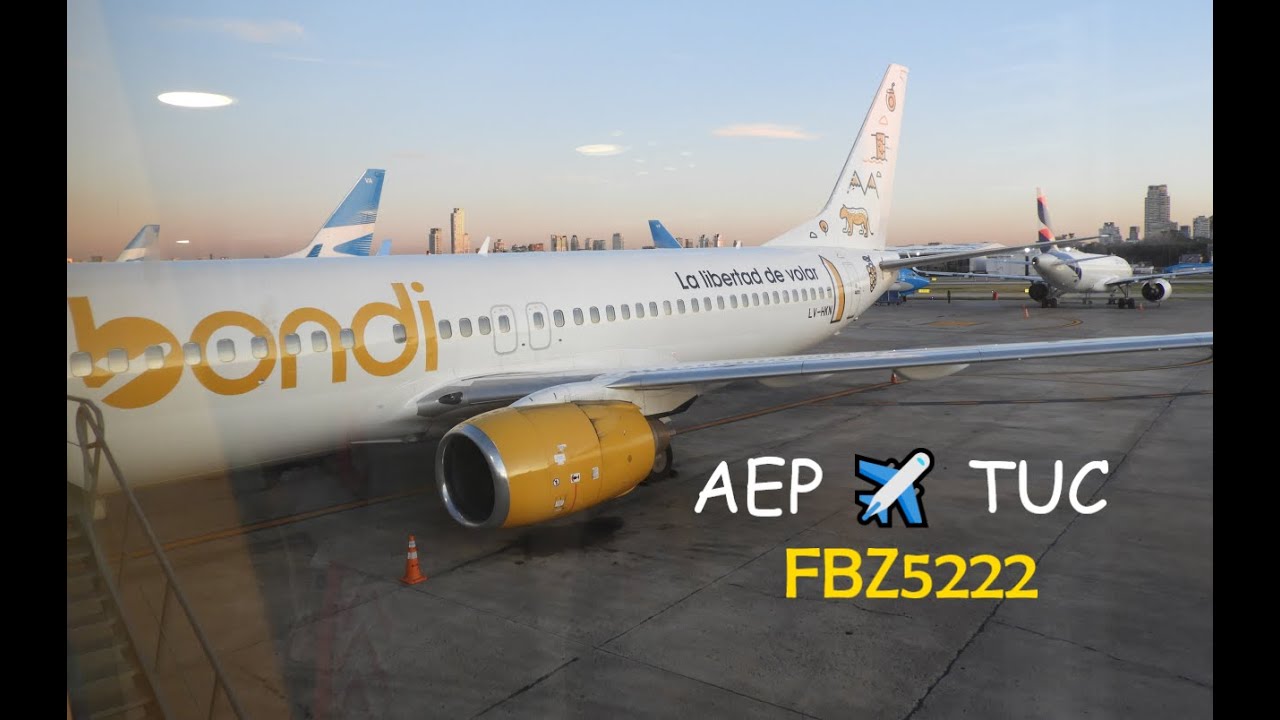 [FLIGHT REPORT] Flybondi | Boeing B737-800 (LV-HKN) | AEP ✈ TUC