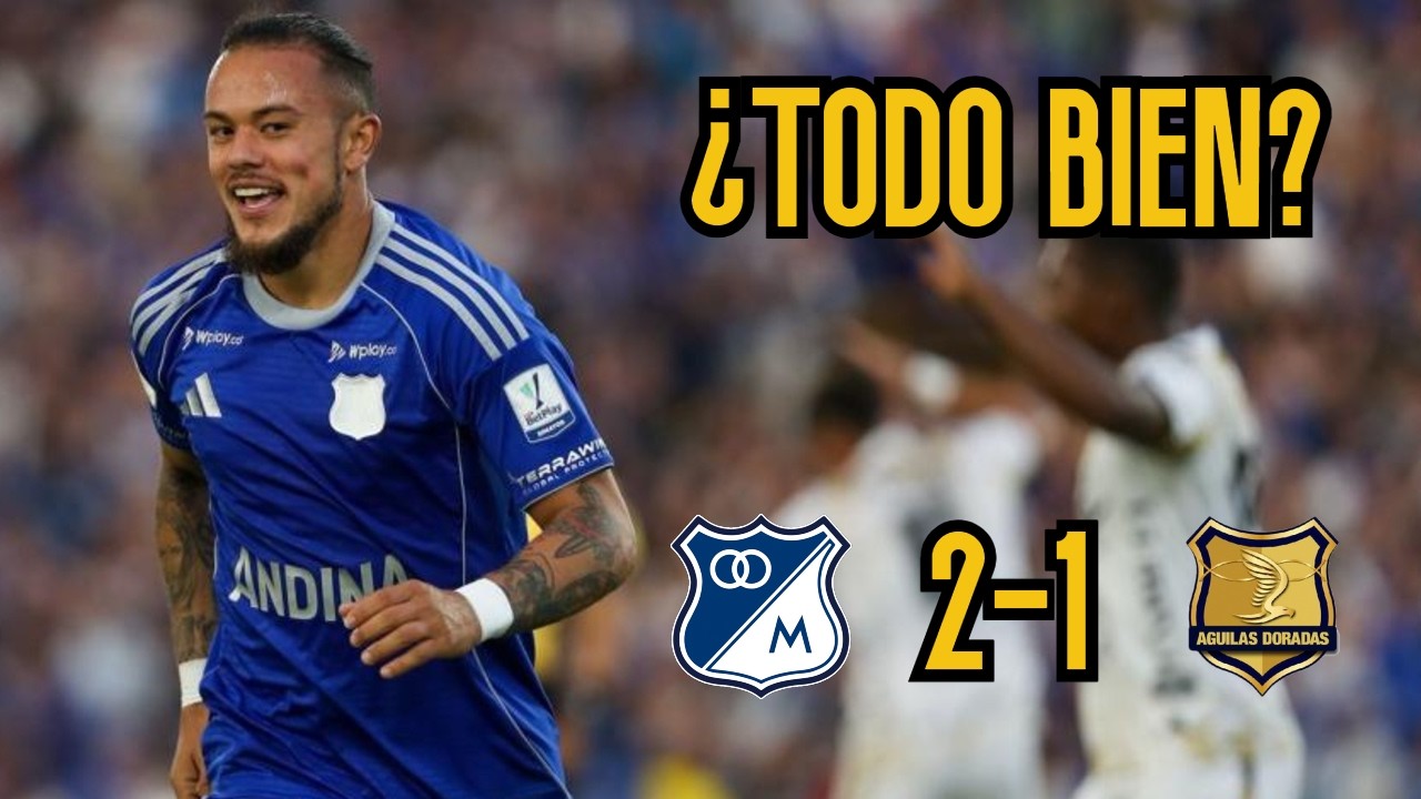 ​Ⓜ️​🦅​ GANÓ, GUSTÓ, PERO SEGUIMOS CON DUDAS | Millonarios VS Llaneros