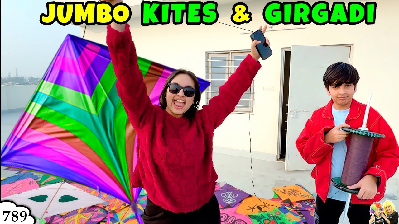 JUMBO KITES AND GIRGADI | Ep 789 | Special Kites | Makar Sankranti 2026 | Aayu and Pihu Show