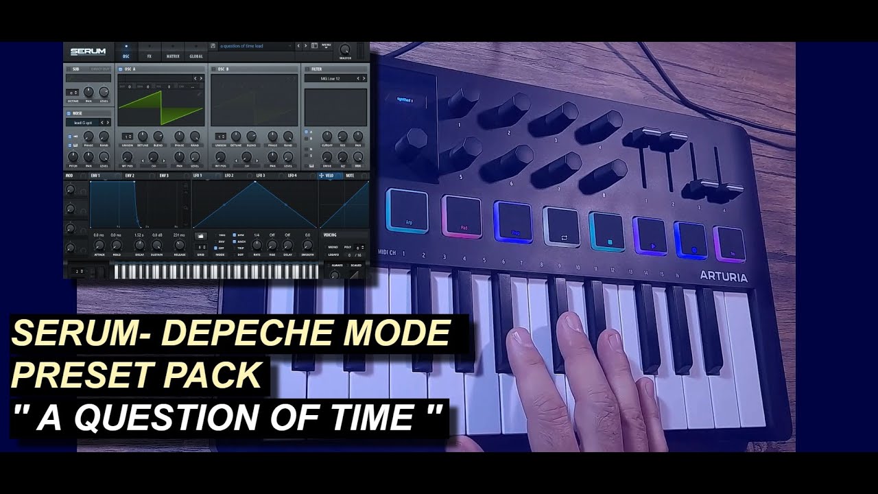 Serum - Depeche Mode Preset Pack '' A Question Of Time ''