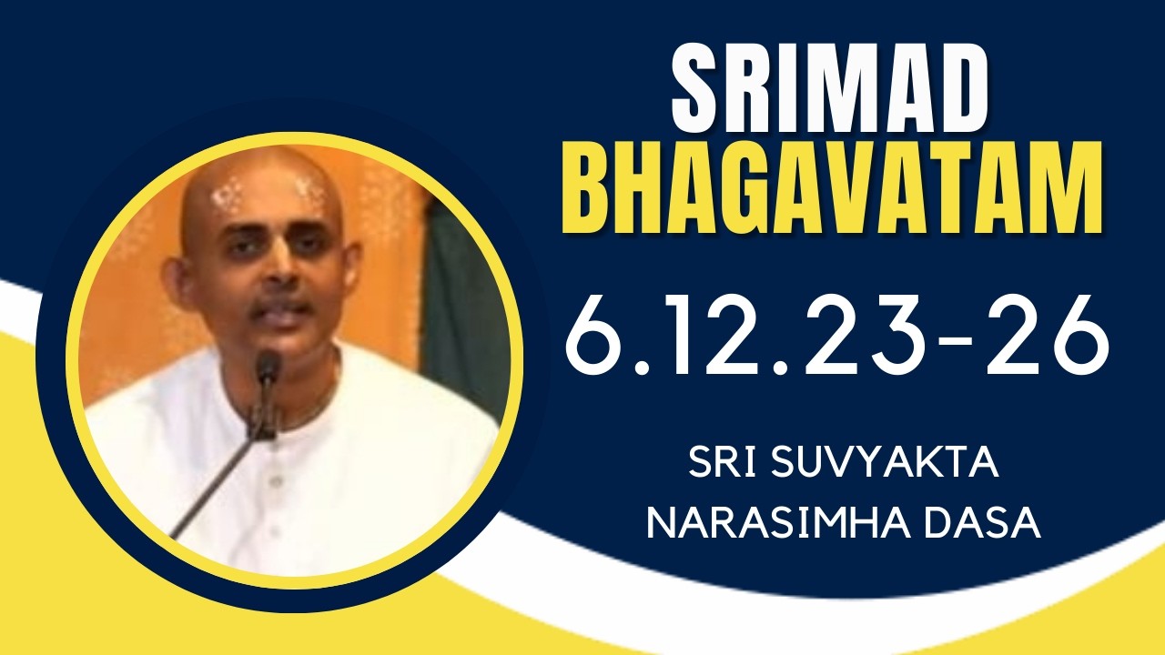 Srimad Bhagavatam | Sri Suvyakta Narasimha Dasa | SB 6.12.23-26 | 19.02.2026