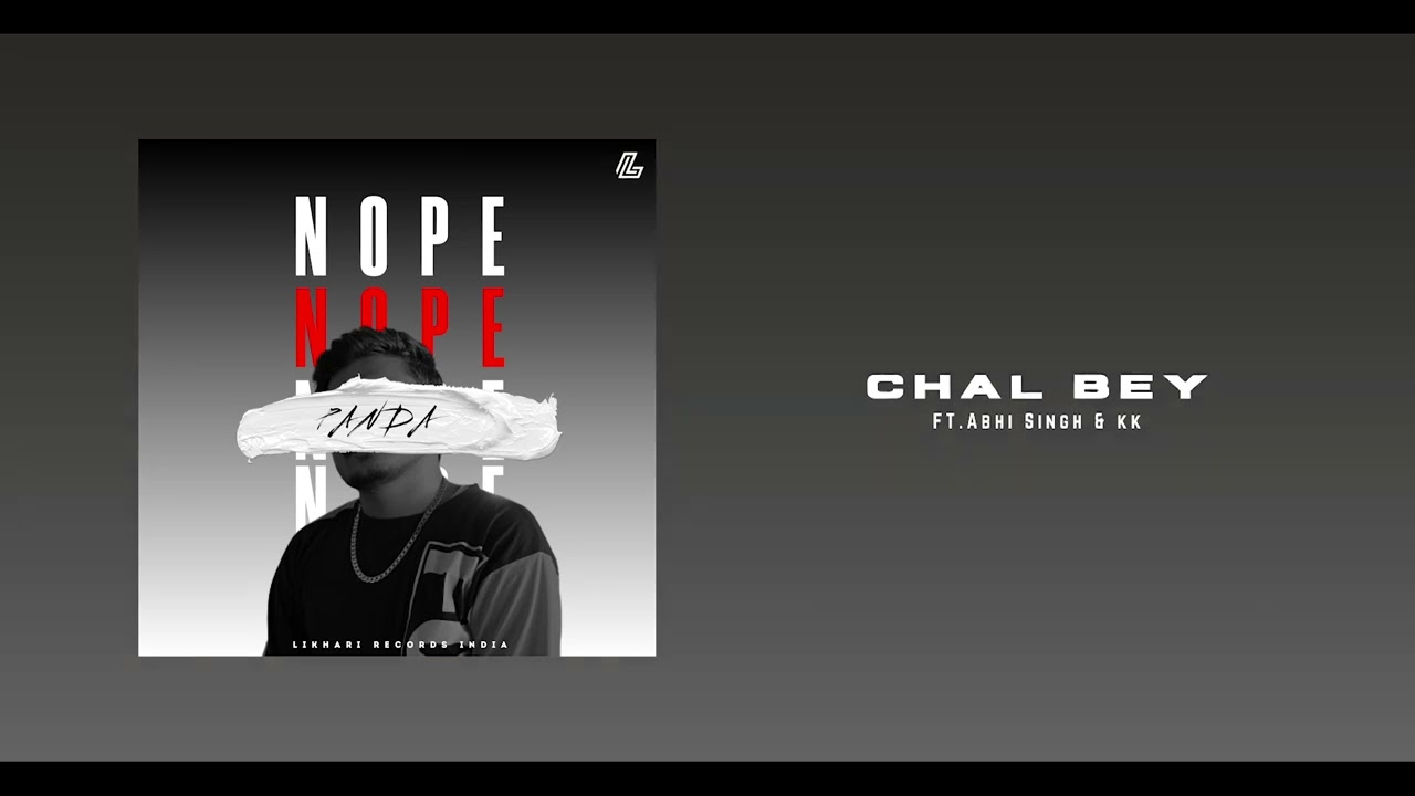 Likhari Panda - Chal Bey Ft. Young poet k.k (Official Music Audio)