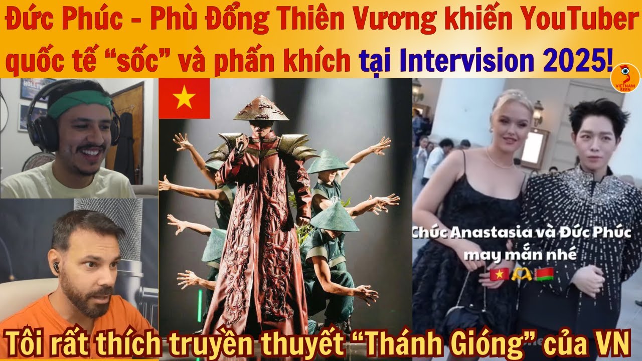 Đức Phúc – Phù Đổng Thiên Vương khiến YouTuber quốc tế “sốc” và phấn khích tại Intervision 2025!