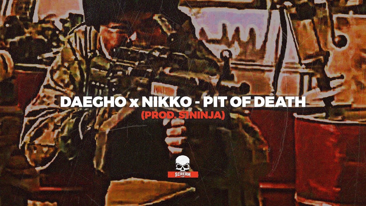 DAEGHO x NIKKO - PIT OF DEATH (PROD. S1NINJA)
