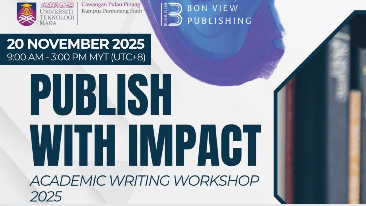PUBLISH WITH IMPACT : Academic Writing Workshop 2025 @PTAR UiTMCPP