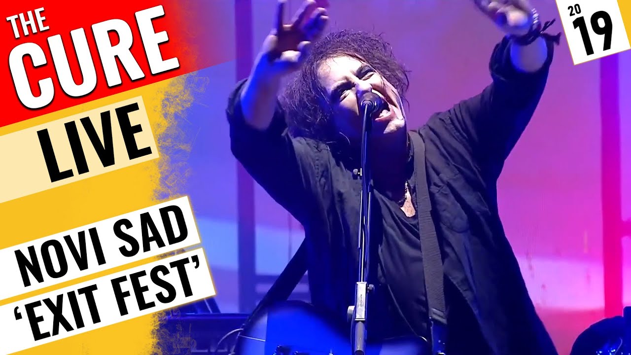 The Cure - Live 2019 - 'EXIT Festival' Novi Sad 🇷🇸 Full Show
