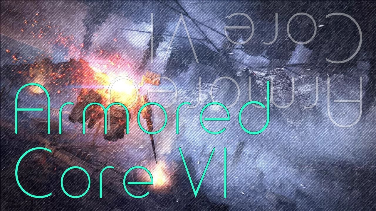 #08 [ Armored Core VI ] 🔘 Chapter5をいく 21:9 ULTRAWIDE 🔘 [ Lawchika/ローチカ ]