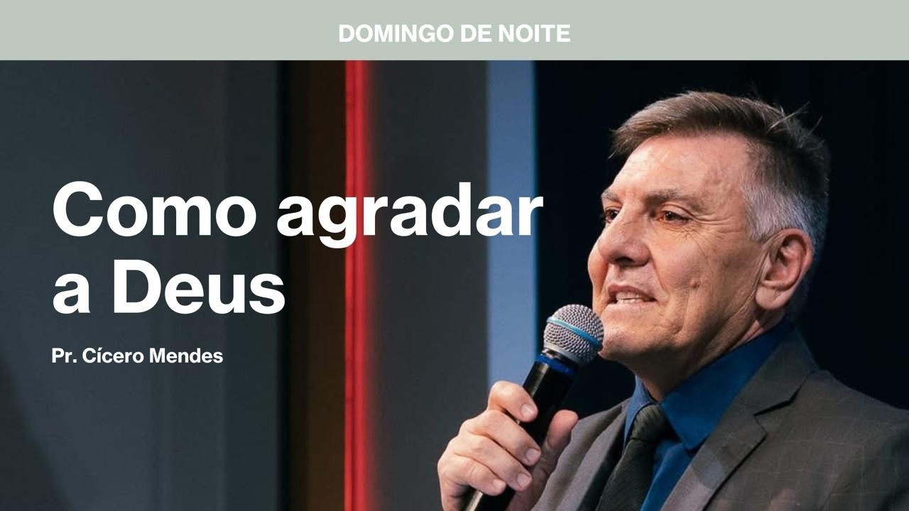 Culto de Ceia | Pr. Cícero Mendes | Como Agradar a Deus? | 01/02/2026