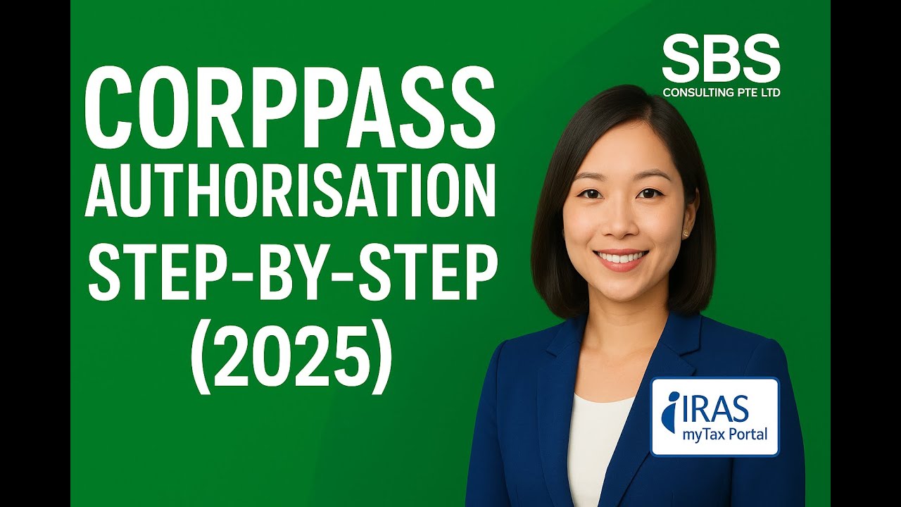 How to Authorise a Tax Agent in Corppass (IRAS myTax Portal) | SBS Consulting Pte Ltd &mdash; 2025