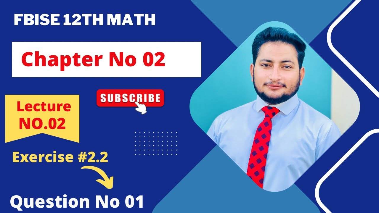 Second Year Mathematics | Exercise 2.2 | Abdul Qadeer Maalik