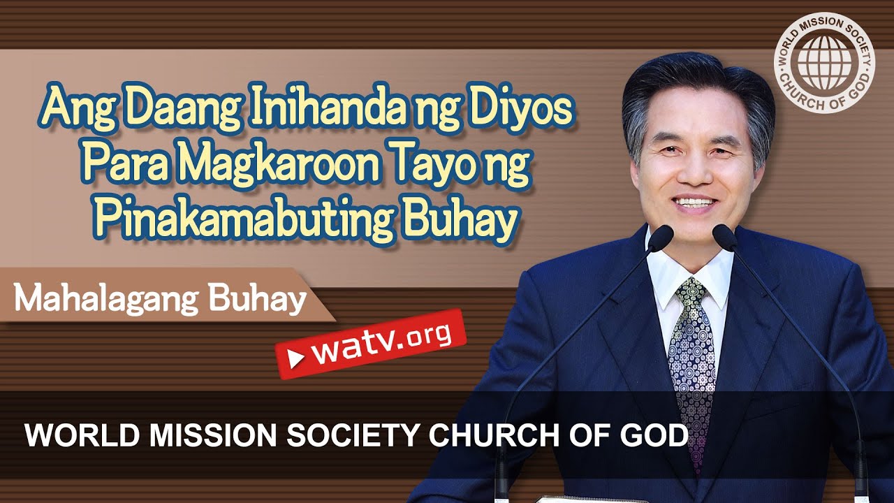 Mahalagang Buhay | Iglesya ng Diyos, Samahan ng Pandaigdigang Misyon