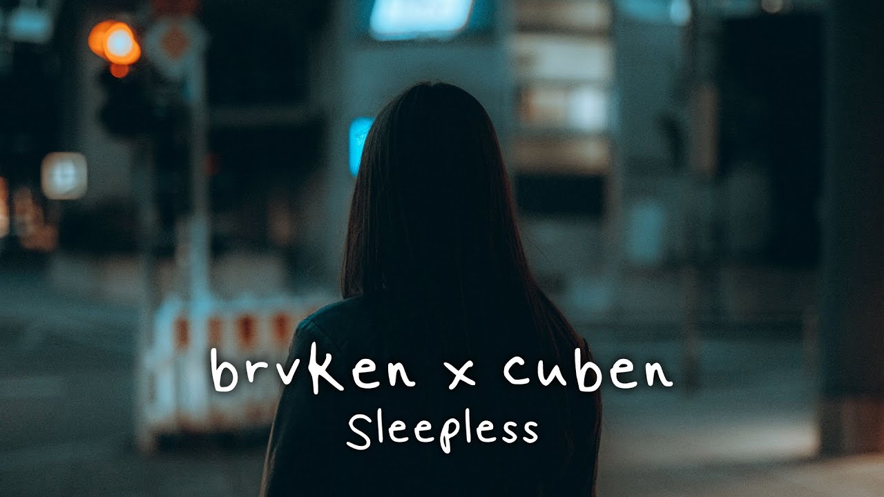 brvken x cuben - Sleepless ft. Boo