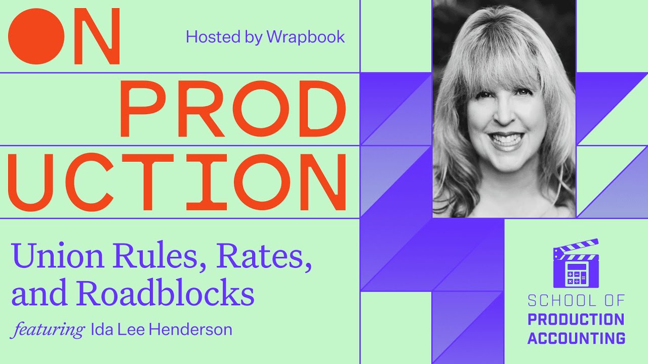 On Production: Union Rules, Rates, and Roadblocks with Ida Lee Henderson