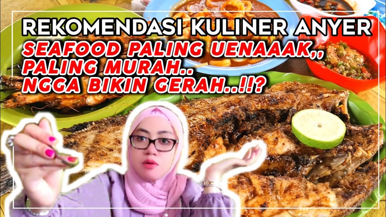 KULINER SEAFOOD ANYER - Rekomendasi Rumah Makan Seafood Di Anyer