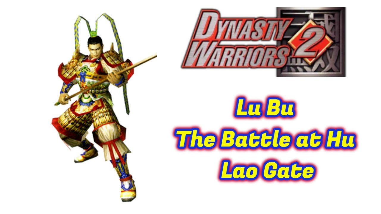 Dynasty Warriors 2 | Lu Bu Gameplay - The Battle at Hu Lao Gate
