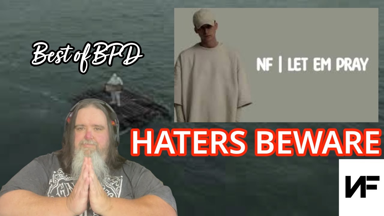 NF - LET EM PRAY Reaction by BPD
