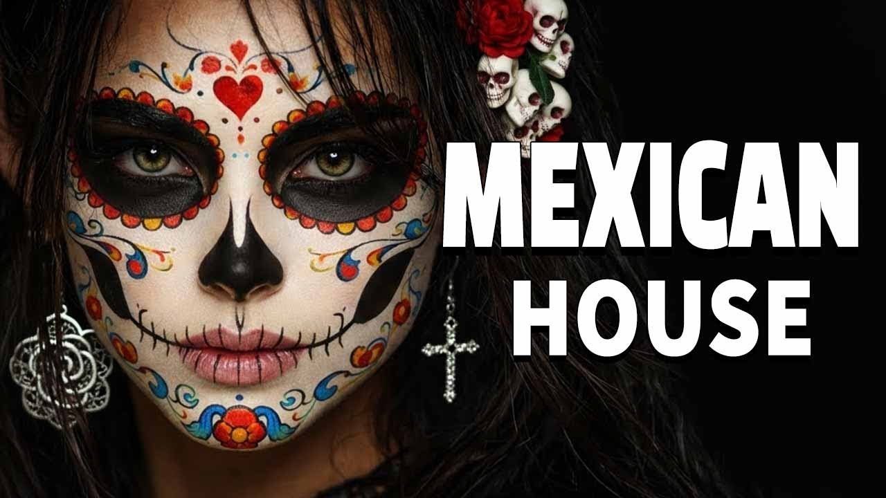 🇲🇽 Mexican House🔥– Ritmos Mexicanos que Te Harán Bailar 🌴☀️
