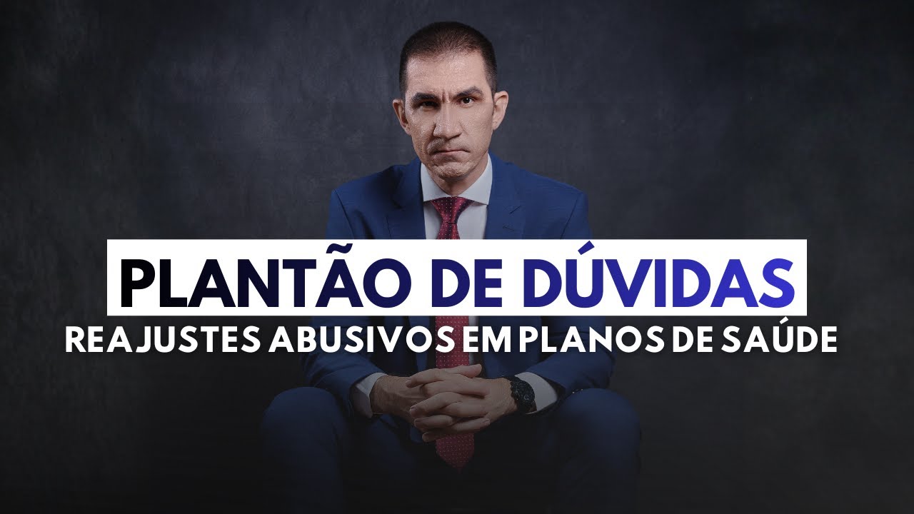 Plantão de Dúvidas sobre o Reajustes Abusivos em Planos de Saúde
