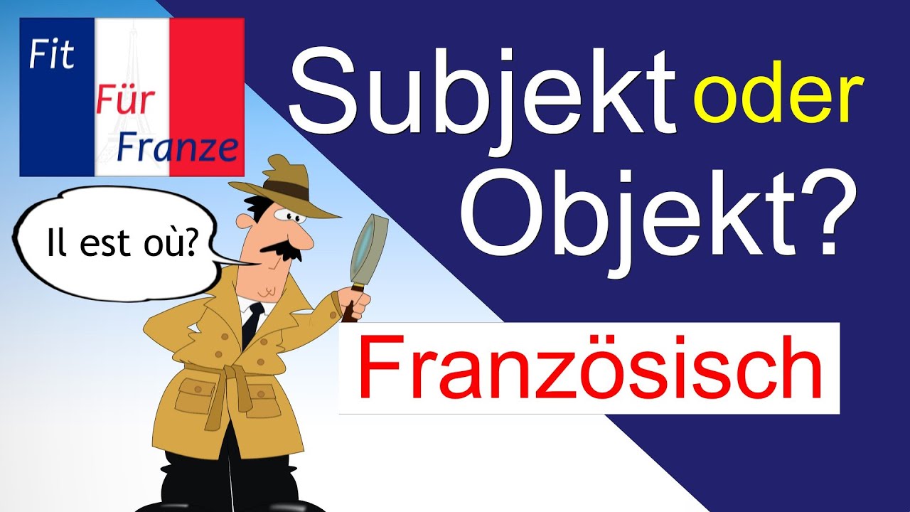 Wer findet Subjekt und Objekt? #französischlernen