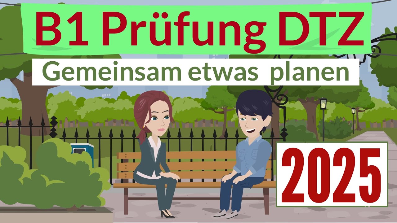 B1 Sprechen Pr&uuml;fung &ndash; Gemeinsam etwas planen | Training f&uuml;r DTZ 2025