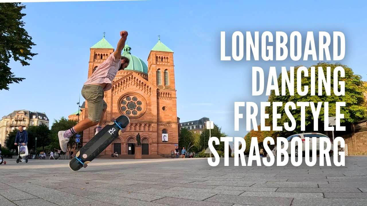 STRASBOURG LONGBOARD DANCING FREESTYLE