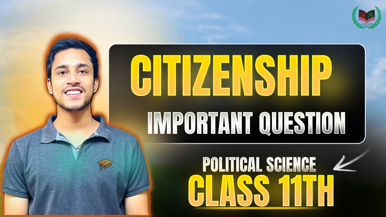Class 11|| Political Science || Chapter 6 || नागरिकता || citizenship || Important questions