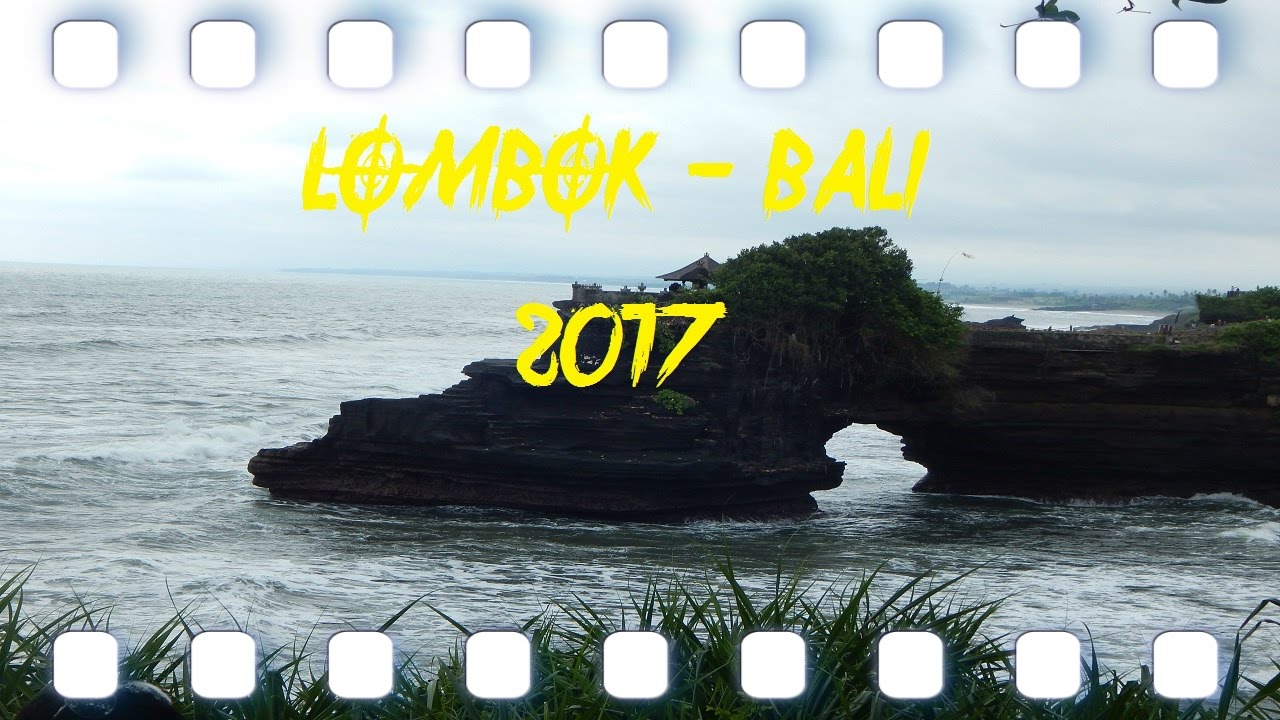 LOMBOK - BALI 2017 (Indonesia)